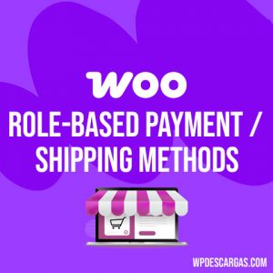 Role-Based Payment / Shipping Methods for WooCommerce